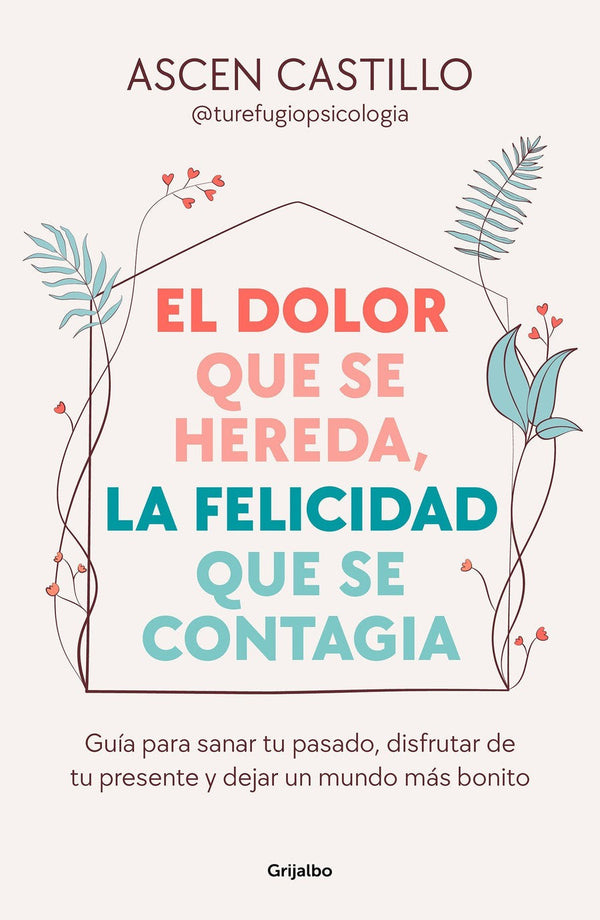 El dolor que se hereda, la felicidad que se contagia / A Pain That Is Inherited, a Happiness That Is Contagious-Assertiveness, motivation, self-esteem and positive mental attitude-買書書 BuyBookBook