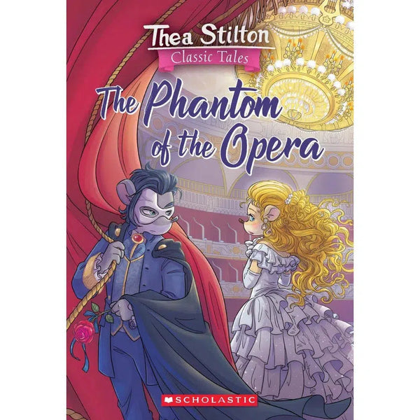 Thea Stilton Classic Tales- The Phantom of  the Opera