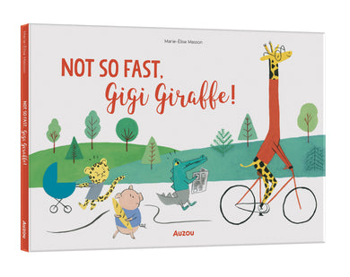 Not so fast, Gigi Giraffe