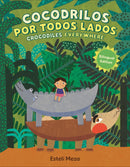Crocodiles Everywhere/Cocodrilos por todos lados (Bilingual English-Spanish Edition)-Children’s / Teenage fiction: General and modern fiction-買書書 BuyBookBook