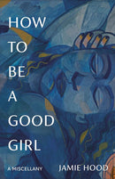 How to Be a Good Girl-Society/ culture/ social sciences-買書書 BuyBookBook
