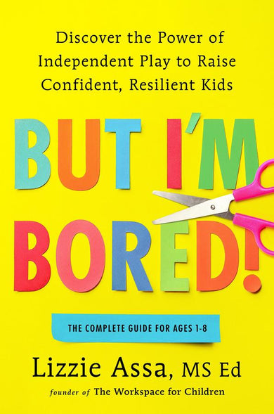 But I'm Bored!