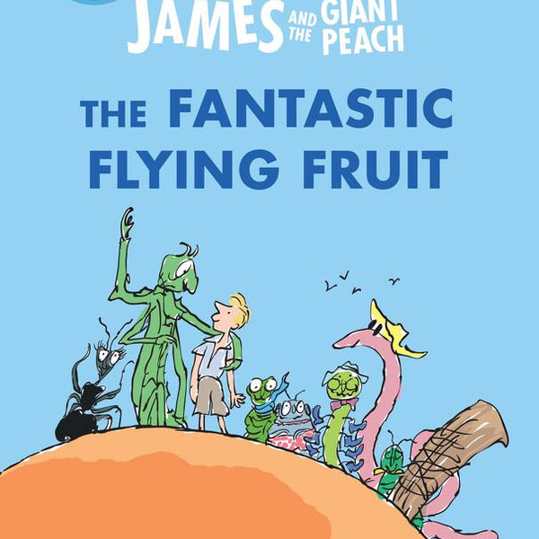 James and the Giant Peach: The Fantastic Flying Fruit