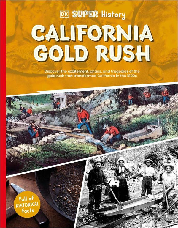 DK Super History California Gold Rush