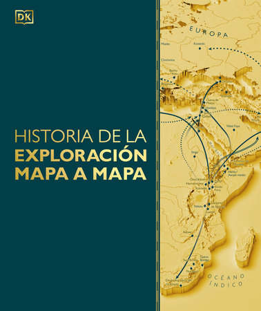 Cover of Historia de la exploración mapa a mapa (Exploration Map by Map) (ISBN 9798217129898)