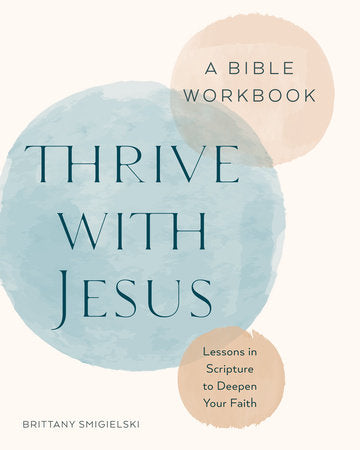 Cover of Thrive with Jesus: A Bible Workbook (ISBN 9798217151097)