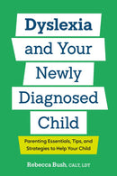 Dyslexia and Your Newly Diagnosed Child