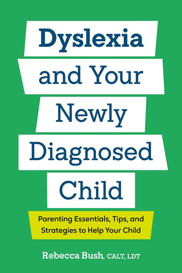 Dyslexia and Your Newly Diagnosed Child