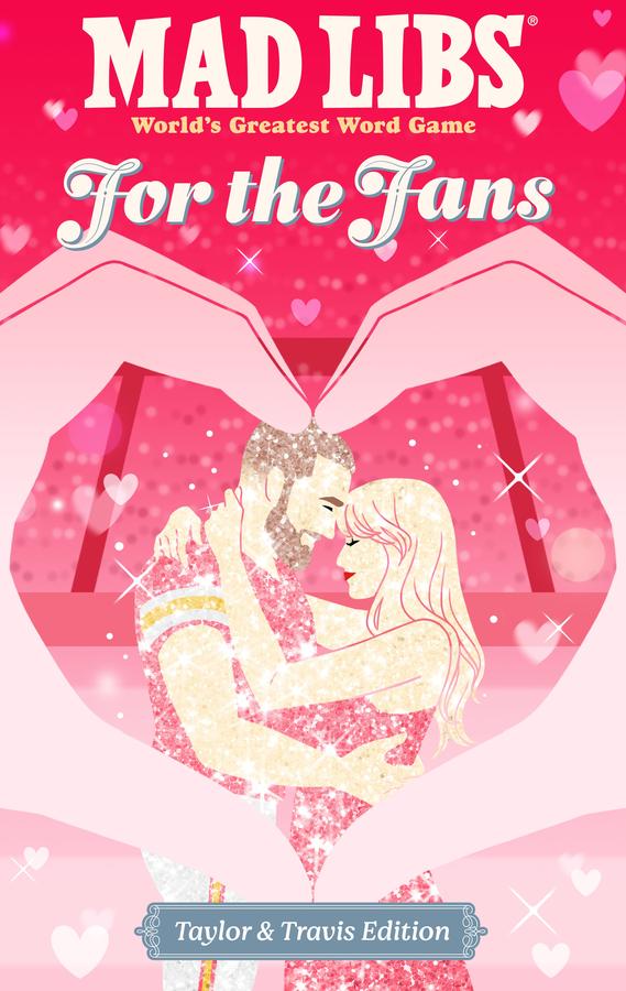 Mad Libs: For the Fans: Taylor & Travis Edition