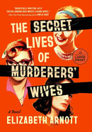 The Secret Lives of Murderers' Wives