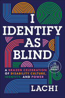 I Identify as Blind