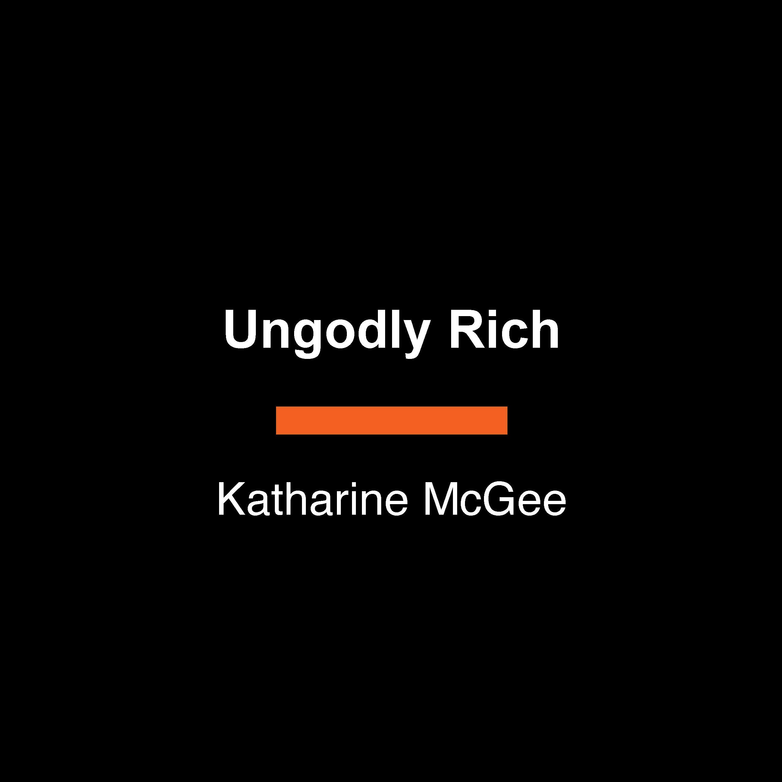 Ungodly Rich
