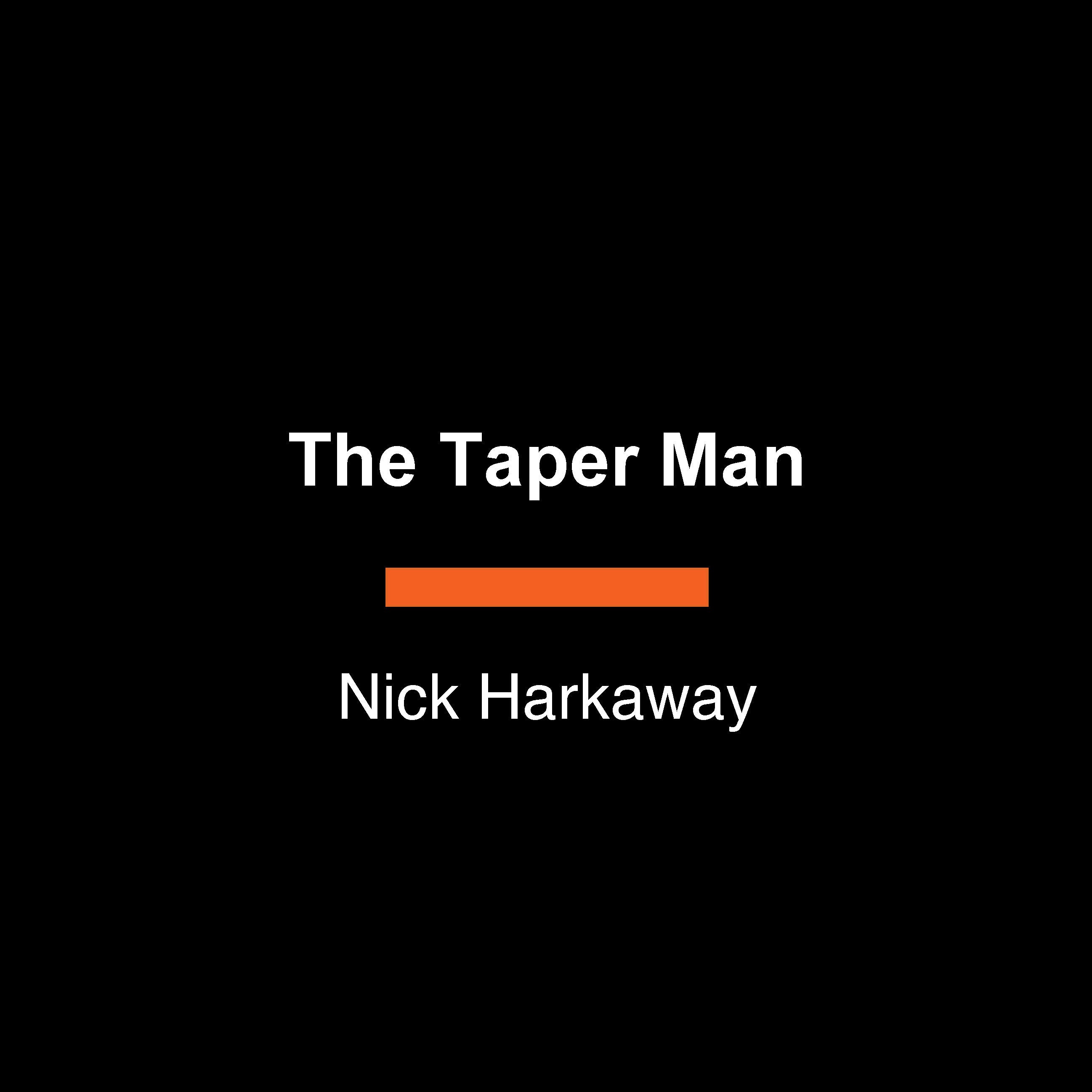 The Taper Man