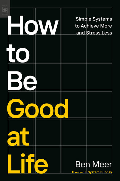 How to Be Good at Life