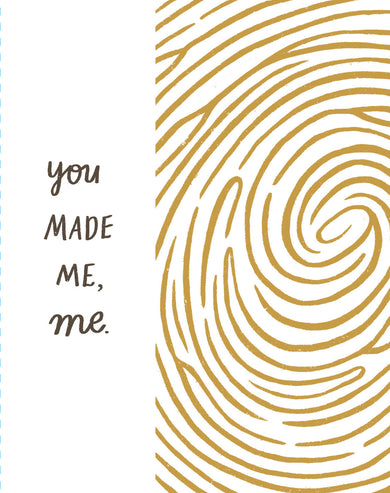 Love Muchly Greeting Cards: Father's Day - You made me, me. (Pack of 6)