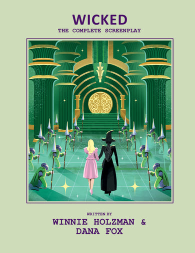 Wicked: The Complete Screenplay