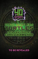 Teenage Mutant Ninja Turtles: 40th Anniversary Comics Celebration—The Deluxe Edition