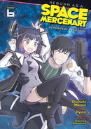 Reborn as a Space Mercenary: I Woke Up Piloting the Strongest Starship! (Manga) Vol. 6-Manga and East Asian style / tradition comic books-買書書 BuyBookBook