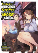 Modern Dungeon Capture Starting with Broken Skills (Light Novel) Vol. 2-Manga and East Asian style / tradition comic books-買書書 BuyBookBook