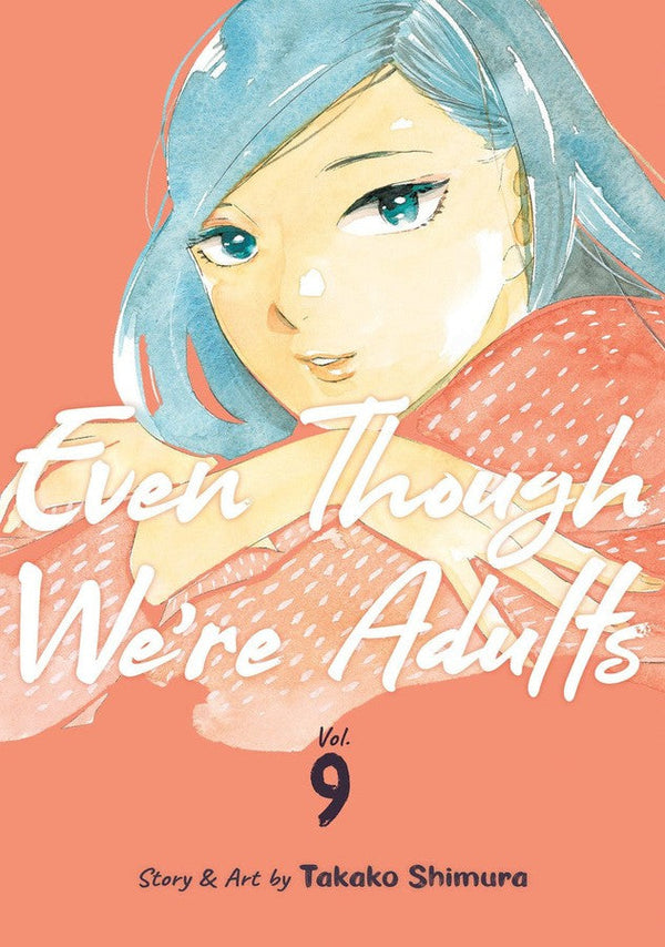 Even Though We're Adults Vol. 9