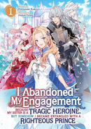 I Abandoned My Engagement Because My Sister is a Tragic Heroine, but Somehow I Became Entangled with a Righteous Prince (Light Novel) Vol. 1-Manga and East Asian style / tradition comic books-買書書 BuyBookBook
