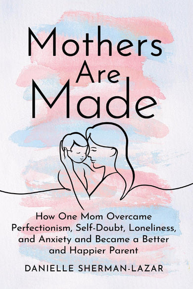 Mothers Are Made