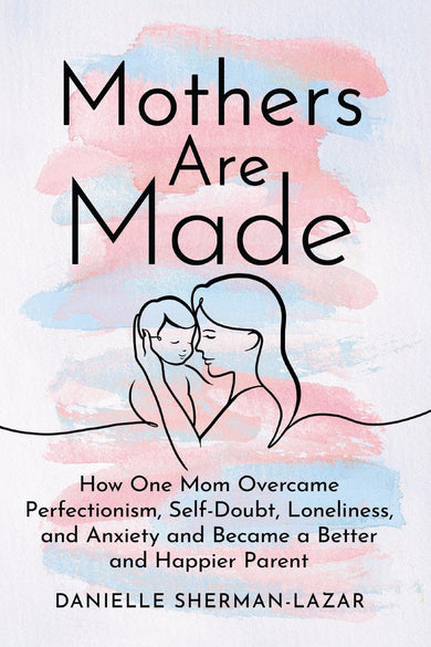 Mothers Are Made