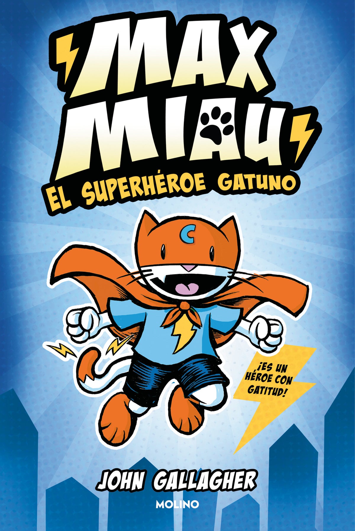 El superhéroe gatuno / Max Meow Book 1: Cat Crusader cover (ISBN 9788427232488) [onix:af75e89a627491d16e27e9b63c3022f4]