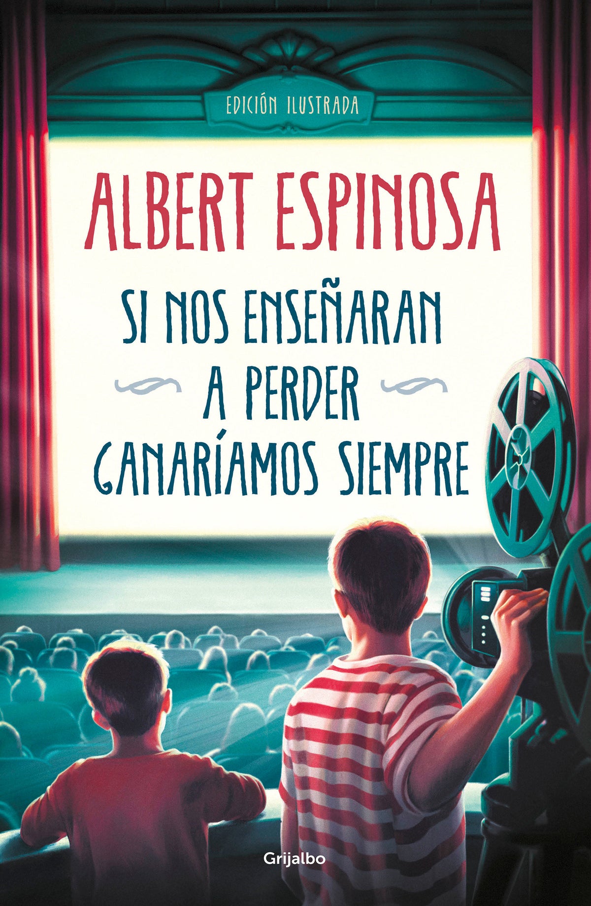 Si nos enseñaran a perder, ganaríamos siempre / If We Were Taught How to Lose, We Would Always Win cover (ISBN 9788425358258) [onix:ff69bc6489541e602e2aad13557bf3fb]