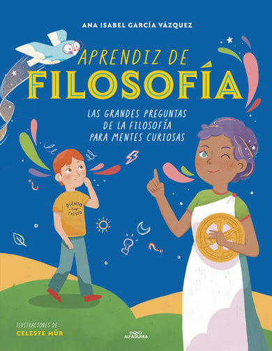 Aprendiz de filosofía. Las grandes preguntas de la filosofía para mentes curiosas / Curious About Philosophy cover (ISBN 9786073853446) [onix:b9a751f8c892815e4234072b03b7012f]
