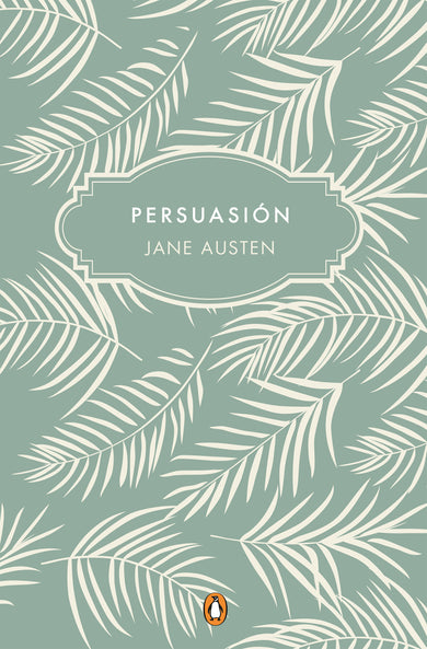 Persuasión (Edición conmemorativa) / Persuasion (Commemorative Edition) cover (ISBN 9788491052777) [onix:a4fe9f86ca630137a274c7e6c202a9a9]
