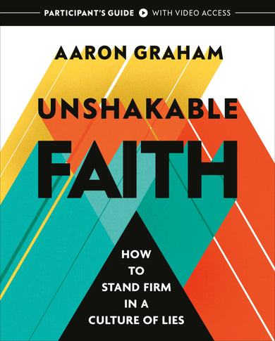 Unshakable Faith Participant's Guide with Video Access cover (ISBN 9798217156276) [onix:298ca186da90d0d7980fb0264af2a24e]