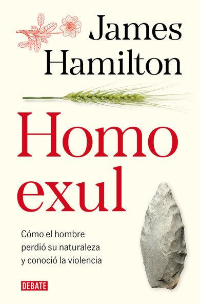 Homo exul: Cómo el hombre perdió su naturaleza y conoció la violencia / Exiled Man cover (ISBN 9788419642981) [onix:464ed0115ab7857fdd4febd1cff64a5c]