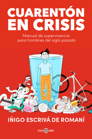 Cuarentón en crisis: Manual de supervivencia para hombres del siglo pasado / A Forty-Something in Crisis cover (ISBN 9788401027499) [onix:06f1f0ce5b2dcf661ba069dd164dcf5a]