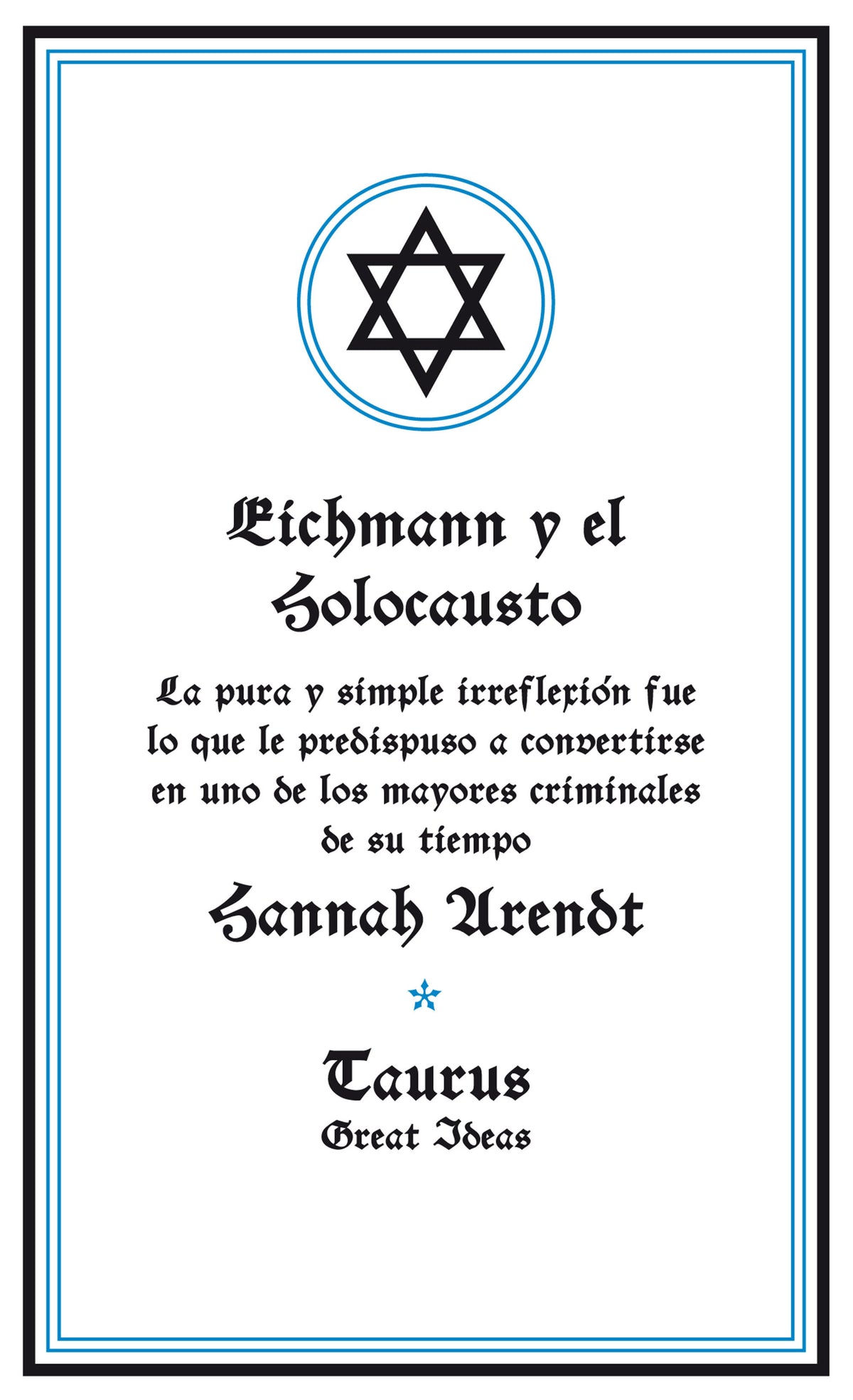 Eichmann y el Holocausto / Eichmann and The Holocaust cover (ISBN 9788430600939) [onix:918096046eaa5c37f9f6b0c3d596e9cf]