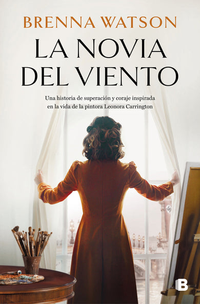 La novia del viento: Una historia de superación y coraje inspirada en la vida de la pintora Leonora Carrington / Bride of the Wind cover (ISBN 9788466679237) [onix:f2e7b80895a52e15979b071183ed7449]