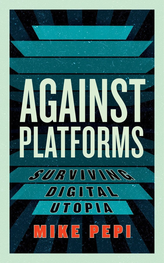 Against Platforms