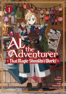 Al the Adventurer: That Magic Shouldn't Work! (Manga) Vol. 1-Manga and East Asian style / tradition comic books-買書書 BuyBookBook
