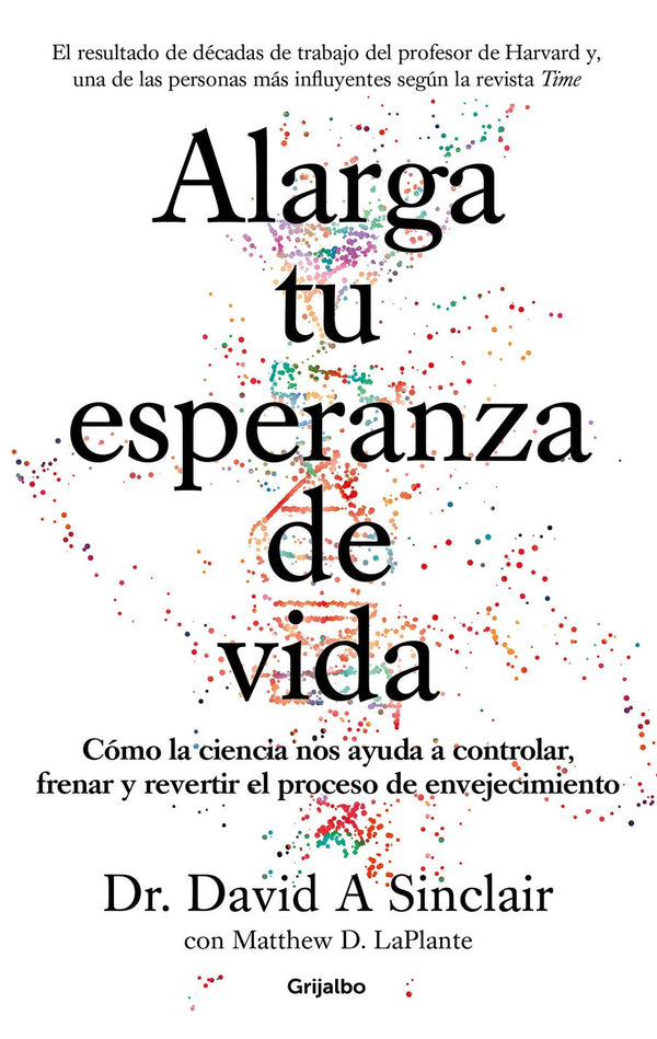 Alarga tu esperanza de vida: Cómo la ciencia nos ayuda a controlar, frenar y revertir el proceso de envejecimiento / Lifespan: Why We Age - and Why We Don't-Family and health-買書書 BuyBookBook