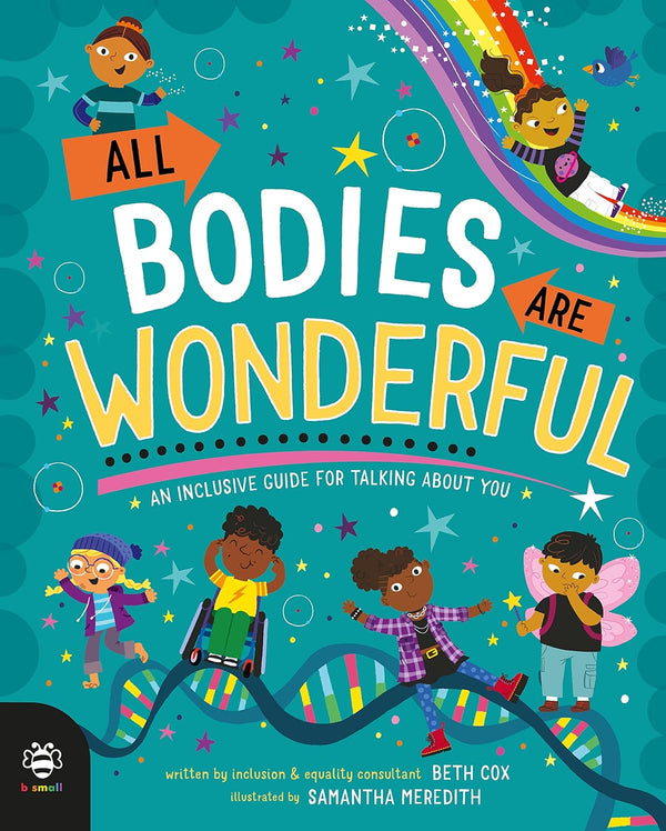 All Bodies Are Wonderful: An Inclusive Guide for Talking About You (Beth Cox)