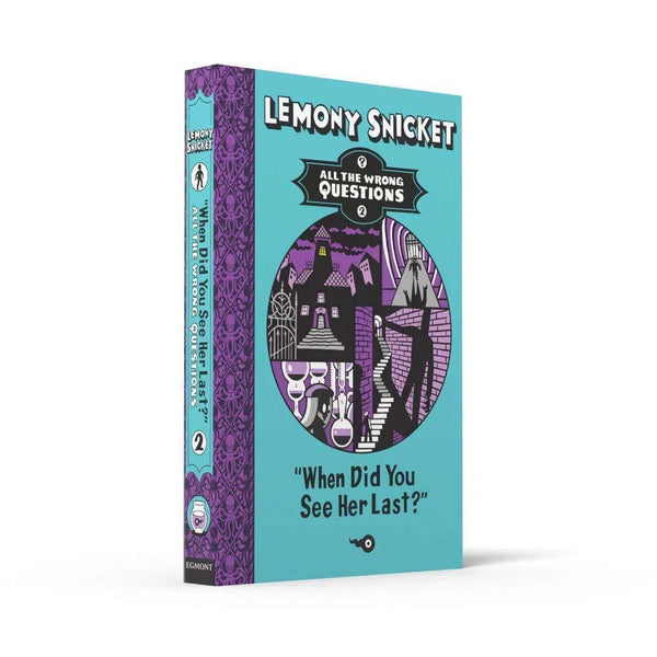 All The Wrong Questions #02 - When Did You See Her Last? (Paperback) (Lemony Snicket) Harpercollins (UK)