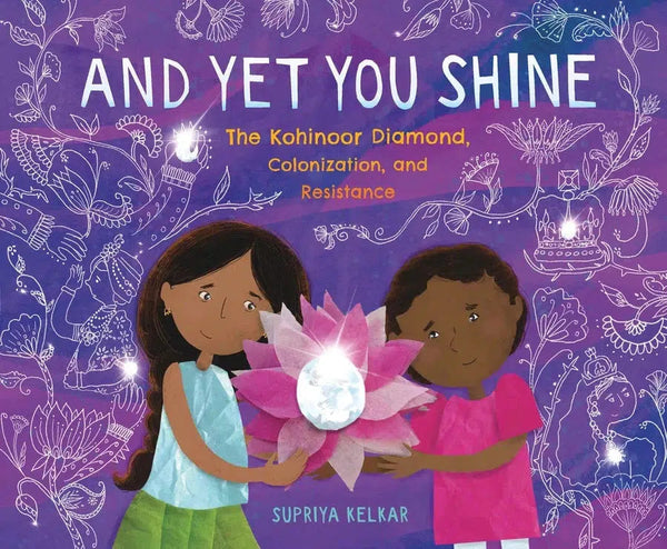 And Yet You Shine: The Kohinoor Diamond, Colonization, and Resistance-Children’s / Teenage general interest: Biography and autobiography-買書書 BuyBookBook