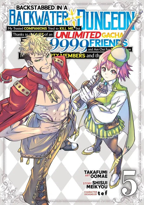 Backstabbed in a Backwater Dungeon: My Party Tried to Kill Me, But Thanks to an Infinite Gacha I Got LVL 9999 Friends and Am Out For Revenge (Manga) Vol. 5-Manga and East Asian style / tradition comic books-買書書 BuyBookBook