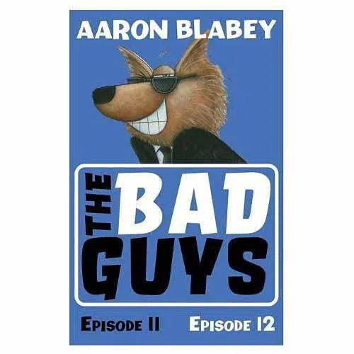 Bad Guys, The (正版) Episode 01-12 (6 Books Special Bundle) (Aaron Blabey) Scholastic UK