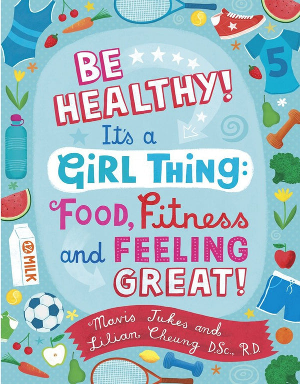 Be Healthy! It's a Girl Thing: Food, Fitness, and Feeling Great-Children’s / Teenage: Personal and social topics-買書書 BuyBookBook