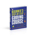 Beginner's Step-by-Step Coding Course - Learn Computer Programming the Easy Way (Hardback) DK UK