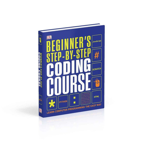 Beginner's Step-by-Step Coding Course - Learn Computer Programming the Easy Way (Hardback) DK UK