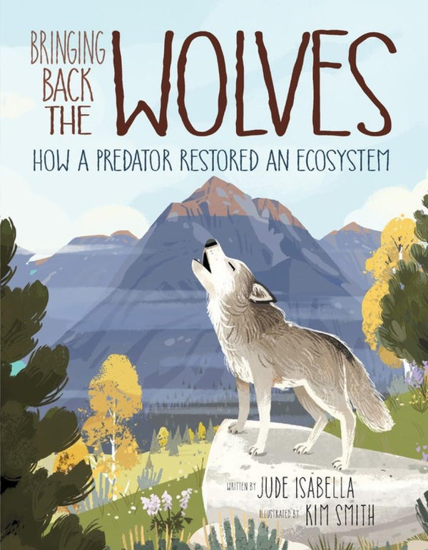 Bringing Back the Wolves: How a Predator Restored an Ecosystem (Ecosystem Guardians) (Jude Isabella)-Nonfiction: 科學科技 Science & Technology-買書書 BuyBookBook