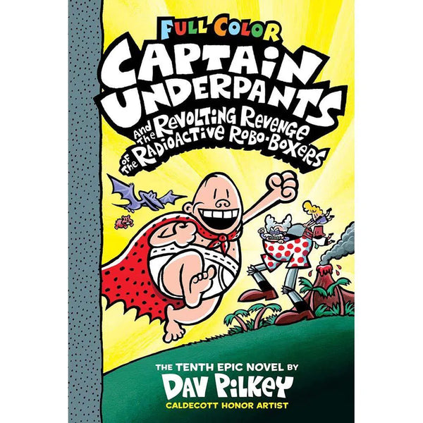 Captain Underpants #10 and the Revolting Revenge of the Radioactive Robo-Boxers Color (Hardback) (Dav Pilkey) Scholastic