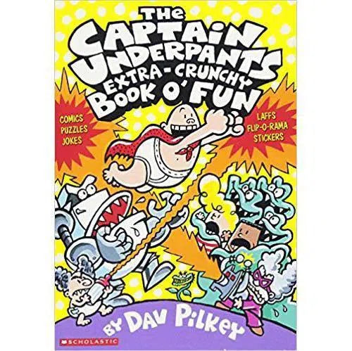 The Captain Underpants Extra-Crunchy Book O'Fun (Dav Pilkey) Scholastic